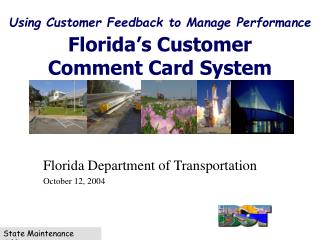 Using Customer Feedback to Manage Performance Florida’s Customer Comment Card System