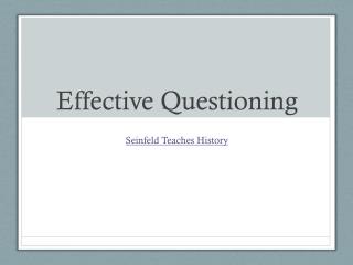 Effective Questioning