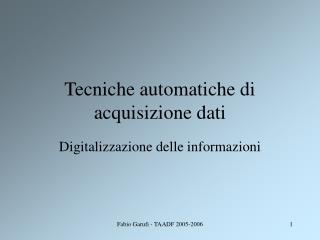 Tecniche automatiche di acquisizione dati