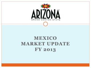 Mexico Market Update FY 2013