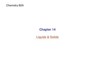 Chapter 14 Liquids &amp; Solids