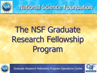 The NSF Graduate Research Fellowship Program