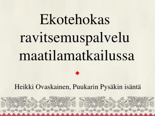 Ekotehokas ravitsemuspalvelu maatilamatkailussa