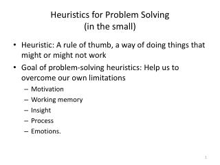 Heuristics for Problem Solving (in the small)