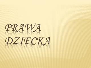 PRAWA DZIECKA