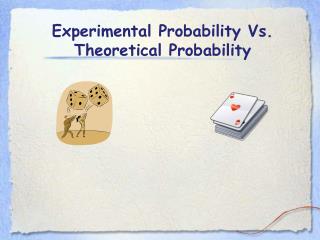 Experimental Probability Vs. Theoretical Probability