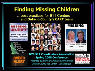 Finding Missing Children best practices for 911 Centers and Ontario County s CART team