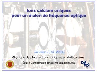 Ions calcium uniques pour un étalon de fréquence optique