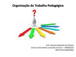 Organização do Trabalho Pedagógico