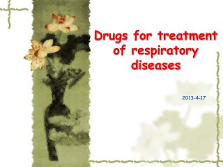 Drugs for treatment of respiratory diseases