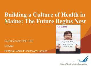 Building a Culture of Health in Maine: The Future Begins Now