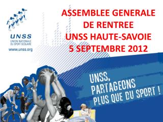 ASSEMBLEE GENERALE DE RENTREE UNSS HAUTE-SAVOIE 5 SEPTEMBRE 2012