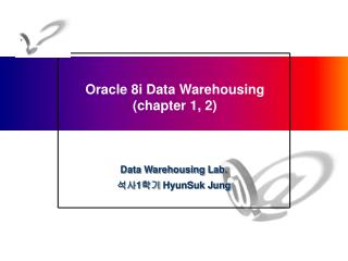 Oracle 8i Data Warehousing (chapter 1, 2)
