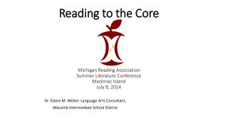 Dr. Elaine M. Weber. Language Arts Consultant, Macomb Intermediate School District