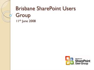 Brisbane SharePoint Users Group