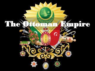 The Ottoman Empire