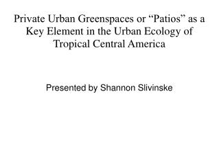 Presented by Shannon Slivinske