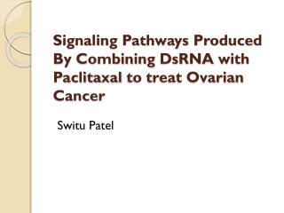 Signaling Pathways Produced By Combining DsRNA with Paclitaxal to treat Ovarian Cancer