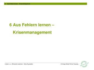 6 Aus Fehlern lernen – Krisenmanagement