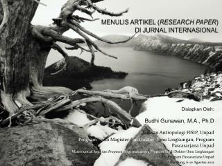 MENULIS ARTIKEL ( RESEARCH PAPER ) DI JURNAL INTERNASIONAL