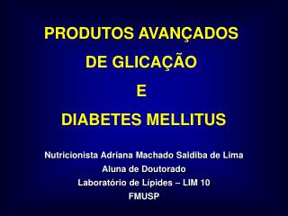 PRODUTOS AVANÇADOS DE GLICAÇÃO E DIABETES MELLITUS