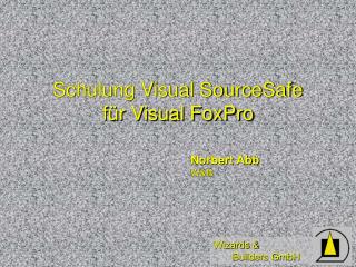 Schulung Visual SourceSafe für Visual FoxPro