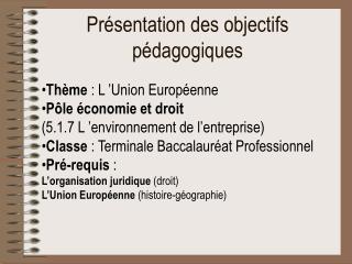 Présentation des objectifs pédagogiques