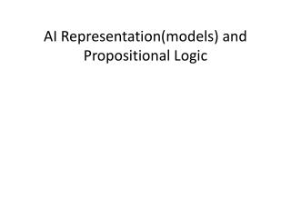 AI Representation(models) and Propositional Logic