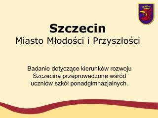 Szczecin Miasto Młodości i Przyszłości