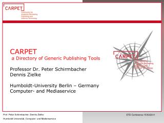 Agenda Activities at Humboldt-University in the field of ETD’s. introduction the CARPET-Project