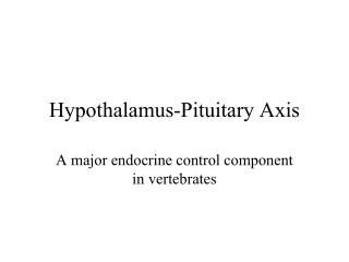 Hypothalamus-Pituitary Axis