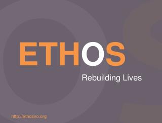 ETH O S Rebuilding Lives