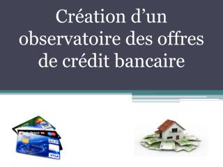 Création d’un observatoire des offres de crédit bancaire
