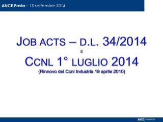 Job acts – d.l. 34/2014 e Ccnl 1° luglio 2014 ( Rinnovo del Ccnl Industria 19 aprile 2010)