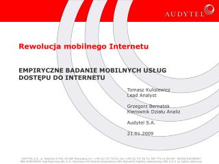 Rewolucja mobilnego Internetu EMPIRYCZNE BADANIE MOBILNYCH USŁUG DOSTĘPU DO INTERNETU