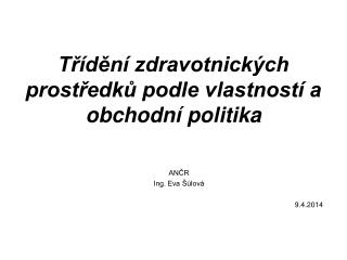 Třídění zdravotnických prostředků podle vlastností a obchodní politika