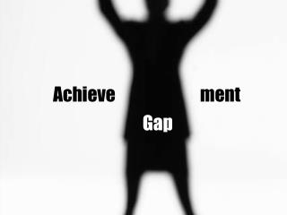 Achieve ment