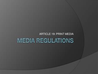 MEDIA REGULATIONS