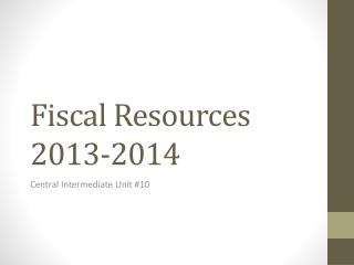 Fiscal Resources 2013-2014
