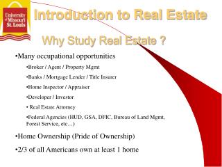 Why Study Real Estate ?