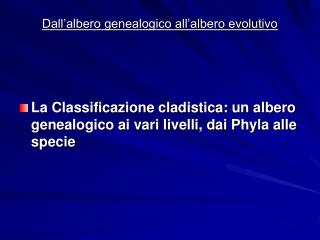 Dall’albero genealogico all’albero evolutivo