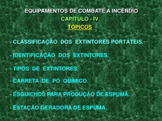 EQUIPAMENTOS DE COMBATE A INCÊNDIO