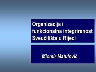 Organizacija i funkcionalna integriranost Sveučilišta u Rijeci