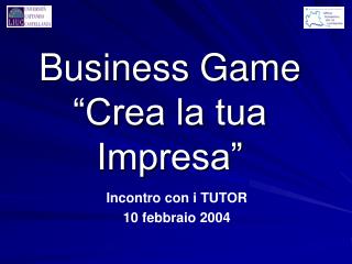 Business Game “Crea la tua Impresa”