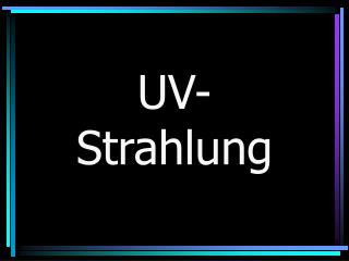 UV-Strahlung