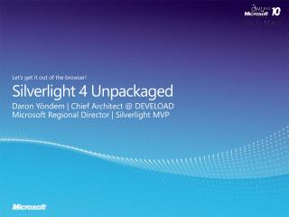 Silverlight 4 Unpackaged