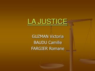 LA JUSTICE