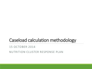 Caseload calculation methodology