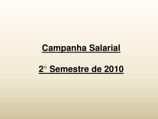 Campanha Salarial 2° Semestre de 2010