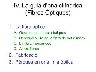 IV. La guia d’ona cilíndrica (Fibres Òptiques)